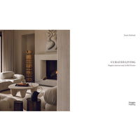 CURATED LIVING: ELEGANT INTERIORS AND ARTFUL HOMES